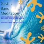 Gastric Band Meditation, Kameta Media