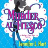 Murder al Fresco, Jennifer L. Hart