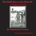 The Saddle Boys on the Plains After a Treasure of Gold, Captain James Carson
