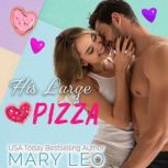 His Large Pizza A Small Town, Spicy Romantic Comedy, Mary Leo
