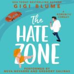 The Hate Zone An Enemies to Lovers Romantic Comedy, Gigi Blume