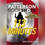 113 Minutes A Story in Real Time, James Patterson