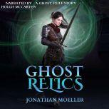 Ghost Relics, Jonathan Moeller