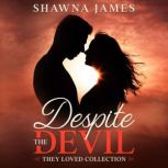 Despite the Devil Romantic Drama | Novel, Shawna James