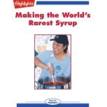 Making the World's Rarest Syrup, David Edwards