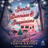 Santa, Sunrises, & Suspicions, Tonya Kappes