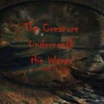 The Creature Underneath the Waves, Mace Styx