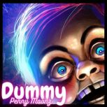 Dummy, Penny Moonz