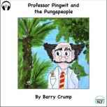 Professor Pingwit and the Pungapeople A Barry Crump Classic, Barry Crump