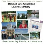Mammoth Cave National Park, Louisville Kentucky World's Longest Cave, Patricia L. Lawrence