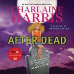 After Dead What Came Next in the World of Sookie Stackhouse, Charlaine Harris