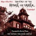 Edgar Allan Poe's The Fall of the House of Usher - Unabridged, Edgar Allan Poe