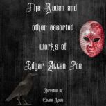 The Raven and Other Assorted Works of Edgar Allen Poe, Edgar Allen Poe