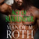 Act of Surrender Paranormal Securty & Intelligence Ops World Novel, Mandy M. Roth