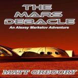 The Mars Debacle, Matt Gregory