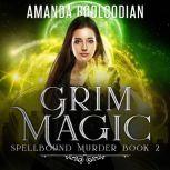 Grim Magic, Amanda Booloodian