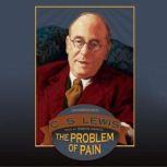 The Problem Of Pain, C. S. Lewis