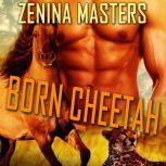 Born Cheetah, Zenina Masters