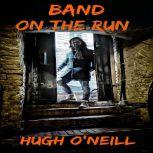 Band on the Run, Hugh O'Neill