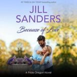 Because of Love, Jill Sanders