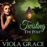 Twisting the Pole, Viola Grace