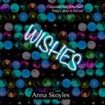 Wishes Can wishes really come true? Patsy's about to find out!, Anna Skoyles