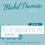 Foundation Korean (Michel Thomas Method) - Full course Learn Korean with the Michel Thomas Method, Michel Thomas