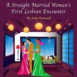 A Straight Married Woman's First Lesbian Encounter, Judy Ramsook
