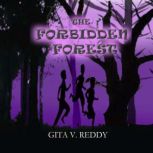 The Forbidden Forest, Gita V. Reddy