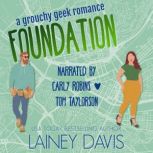 Foundation A Grouchy Geek Romance, Lainey Davis