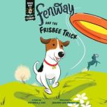 Fenway and the Frisbee Trick, Victoria J. Coe