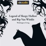 Legend of Sleepy Hollow and Rip Van Winkle, Washington Irving