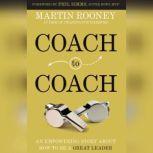 Coach to Coach An Empowering Story About How to Be a Great Leader, Martin Rooney