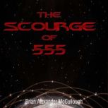 The Scourge of 555, Brian McCullough