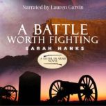 A Battle Worth Fighting, Sarah Hanks