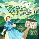 The Romantic Adventures of a Milkmaid, Thomas Hardy