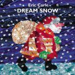 Dream Snow, Eric Carle