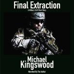 Final Extraction, Michael Kingswood