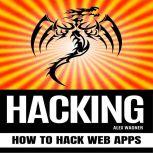 HACKING How to Hack Web Apps