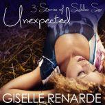 Unexpected 3 Stories of Sudden Sex, Giselle Renarde