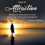 Law of Attraction Meditation Exercises for Inner Peace and Emotional Intelligence, Jenny Hashkins