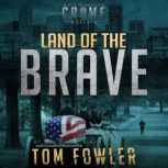 Land of the Brave A C.T. Ferguson Crime Novella, Tom Fowler