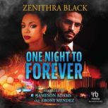 One Night to Forever, Zenithra Black