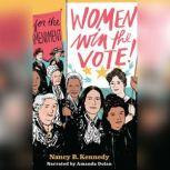 Women Win the Vote! 19 for the 19th Amendment, Nancy B. Kennedy