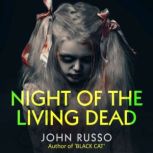 Night of the Living Dead, John A. Russo