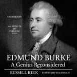 Edmund Burke A Genius Reconsidered, Russell Kirk