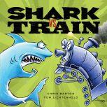 Shark vs. Train, Chris Barton