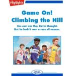 Game on! Climbing the Hill, Rich Wallace