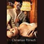 The Moscow Enigma, Christian Hirsch