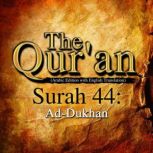 The Qur'an: Surah 44 Ad-Dukhan, One Media iP LTD